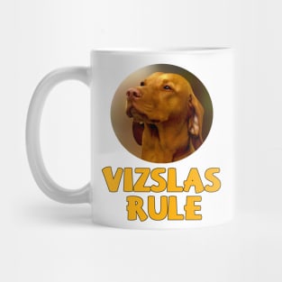 Vizslas Rule! Mug